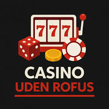 MGA Casino Uden ROFUS En Guide til Flere Spilmuligheder